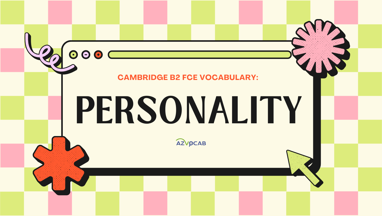 cambridge b2 fce vocabulary: personality