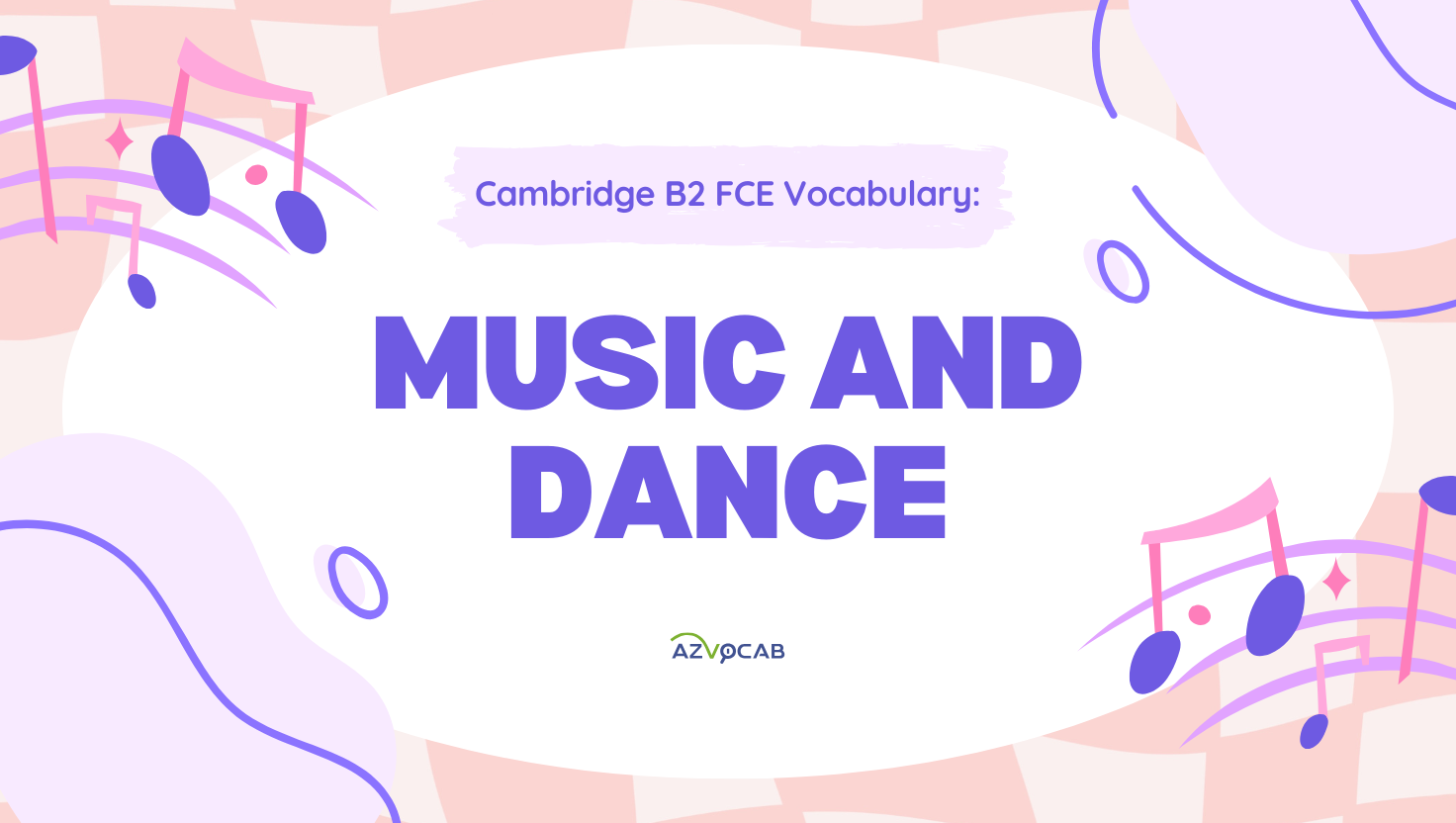 cambridge b2 fce vocabulary: music and dance